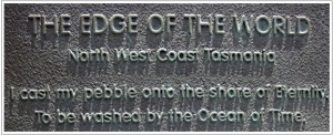 Edge Of The World Plaque: Arthur River, Tasmania